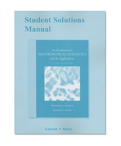 Student Solutions Manual for Introduction to Mathematical Statistics and Its Applications
