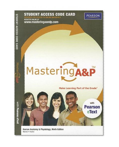 MasteringA&P with Pearson eText -- Standalone Access Card -- for Human Anatomy & Physiology (9th Edition)