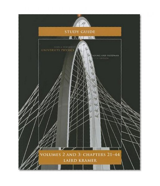Student Study Guide for University Physics Volumes 2 and 3 (Chs.21-44)