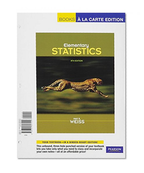 Elementary Statistics, Books a la Carte Edition (8th Edition)