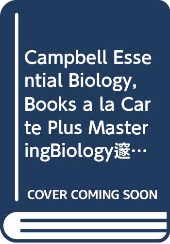 Campbell Essential Biology, Books a la Carte Plus MasteringBiology (4th Edition)