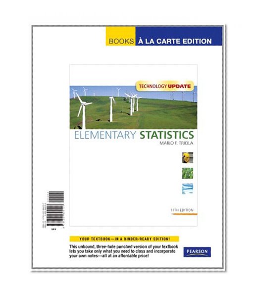 Elementary Statistics Technology Update, Books A la Carte Edition (11th Edition)