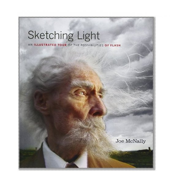 Sketching Light: An Illustrated Tour of the Possibilities of Flash (Voices That Matter)