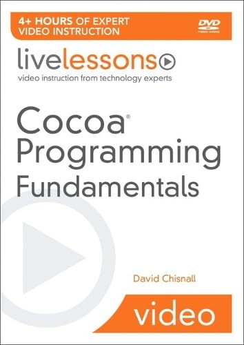 Cocoa Programming Fundamentals (Livelessons)