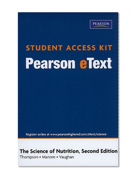 Pearson eText Student Access Kit for The Science of Nutrition (2nd Edition) (Pearson eText (Access Codes))