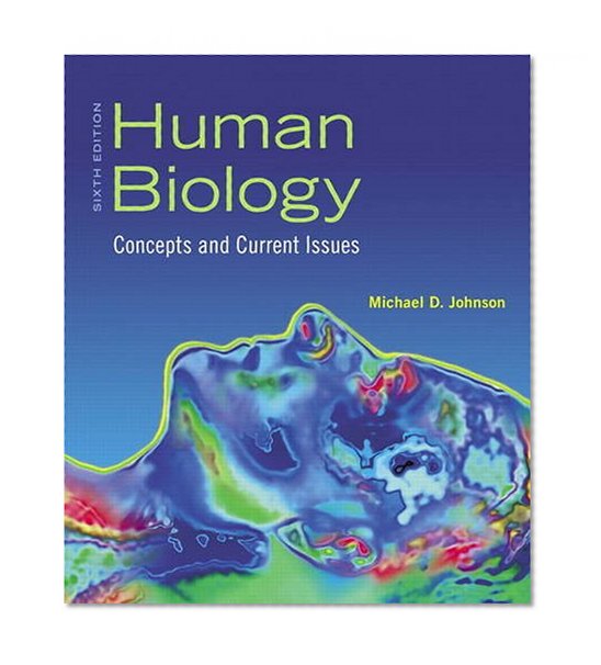 Human Biology: Concepts and Current Issues, 6th Edition