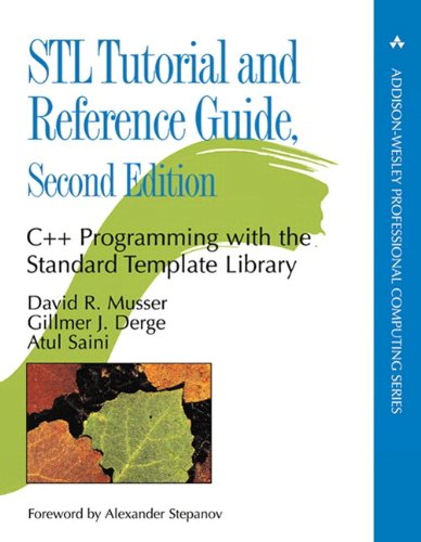 STL Tutorial and Reference Guide: C++ Programming with the Standard Template Library (paperback) (2nd Edition) (C++ in Depth Series)