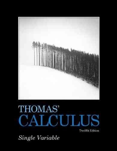 Thomas' Calculus, Single Variable with Student Solutions Manual\ (12th Edition)