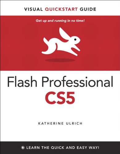 Adobe Flash Professional CS5: For Windows and Macintosh (Visual QuickStart Guides)