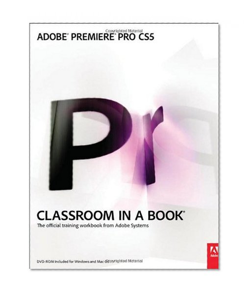 Adobe Premiere Pro CS5 Classroom in a Book