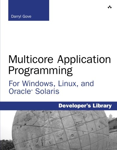 Multicore Application Programming: for Windows, Linux, and Oracle Solaris (Developer's Library)