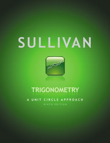 Trigonometry: A Unit Circle Approach