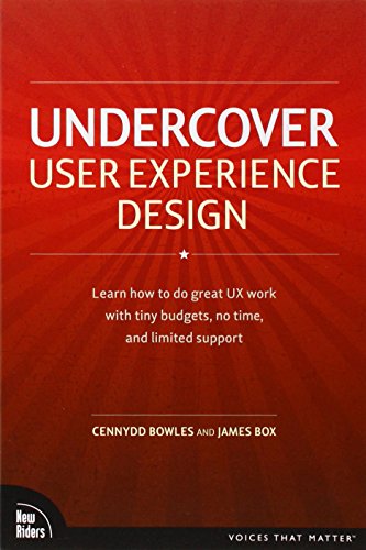 Undercover User Experience Design (Voices That Matter)