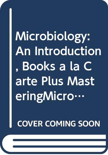 Microbiology: An Introduction, Books a la Carte Plus MasteringMicrobiology (10th Edition)