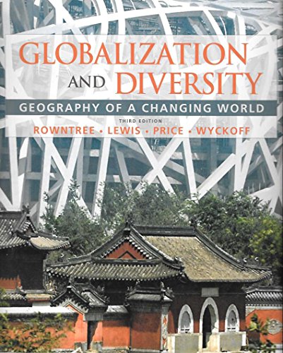 Globalization and Diversity: Geography of a Changing World with Goode's World Atlas (3rd Edition)