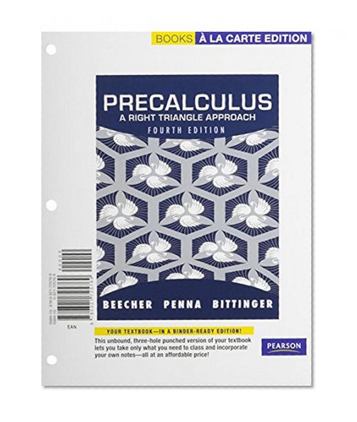 Precalculus: A Right Triangle Approach, Books a la Carte Edition (4th Edition)