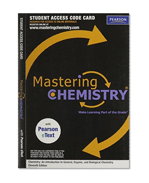 MasteringChemistry with Pearson EText - Valuepack Access Card - for Chemistry: An Introduction to General, Organic, and Bilogical Chemistry
