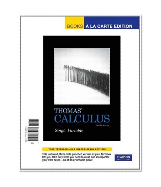 Thomas' Calculus, Single Variable, Books a la Carte Edition (12th Edition)