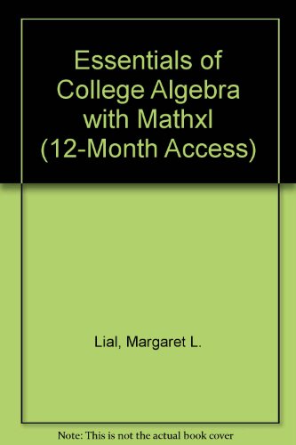 Essentials of College Algebra with Mathxl (12-Month Access)