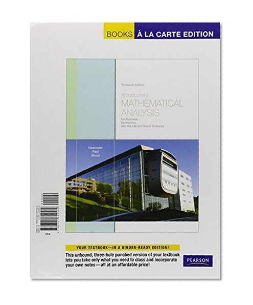 Introductory Mathematical Analysis for Business, Economics, and the Life and Social Sciences, Books a la Carte Edition with MyMathLab (13th Edition)