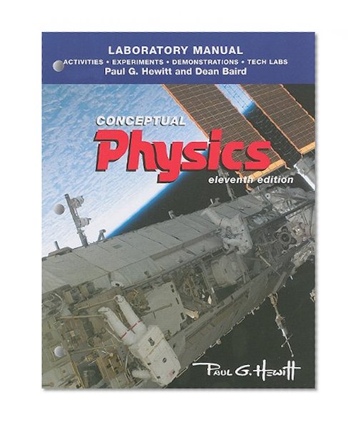 Laboratory Manual: Activities, Experiments, Demonstrations & Tech Labs for Conceptual Physics