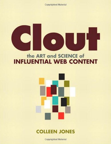 Book Cover Clout: The Art and Science of Influential Web Content (Voices That Matter)