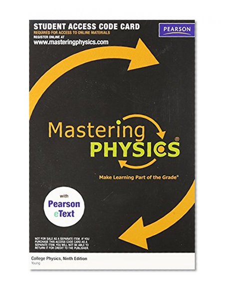 MasteringPhysics with Pearson EText Student Access Code Card for College Physics (ME Component)