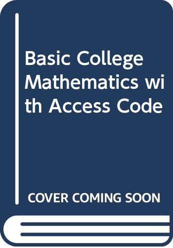 Basic College Mathematics with Access Code [With Student's Solutions Manual Basic College Mathemati]