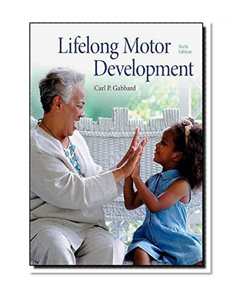 Lifelong Motor Development (6th Edition)