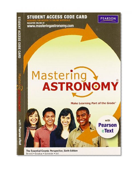 MasteringAstronomy with Pearson eText Student Access Code Card for The Essential Cosmic Perspective (6th Edition)