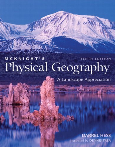 McKnight's Physical Geography: A Landscape Appreciation with Physical Geography Laboratory Manual (10th Edition)