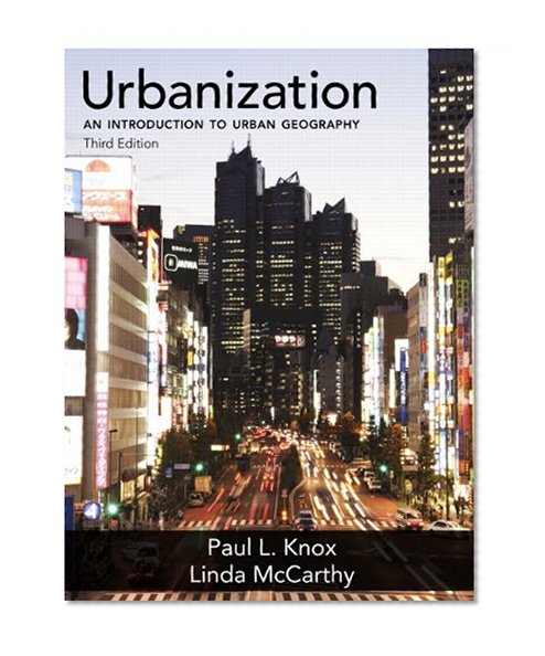 Urbanization: An Introduction to Urban Geography (3rd Edition)