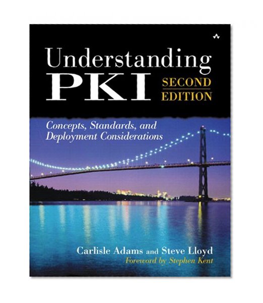 Understanding PKI: Concepts, Standards, and Deployment Considerations (paperback) (2nd Edition)