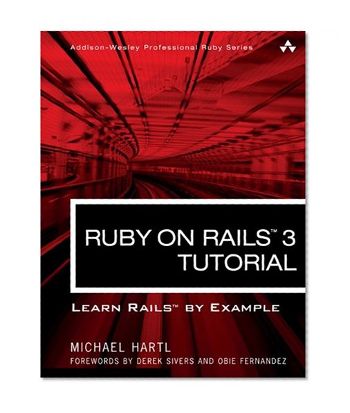 Ruby on Rails 3 Tutorial: Learn Rails by Example (Addison-Wesley Professional Ruby)