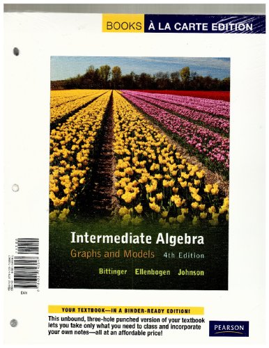 Books a la Carte Edition, Intermediate Algebra: Graphs and Models (4th Edition)