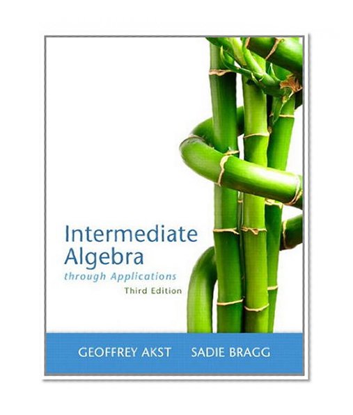 Intermediate Algebra Through Applications (3rd Edition)