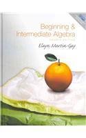 Beginning and Intermediate Algebra Plus MyMathLab Student Access Kit (4th Edition)