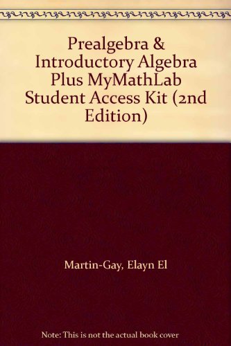 Prealgebra & Introductory Algebra Plus MyMathLab Student Access Kit (2nd Edition)