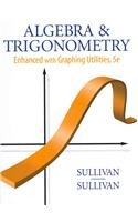 Algebra and Trigonometry Enhanced with Graphing Utilities Plus MyMathLab Student Access Kit (5th Edition)