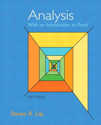 Analysis With An Introduction to Proof, 5th Edition