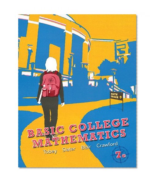 Basic College Mathematics (7th Edition) (Tobey/Slater/Blair Developmental Mathematics)