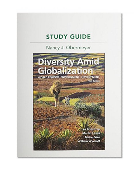 Study Guide for Diversity Amid Globalization: World Regions, Environment, Development