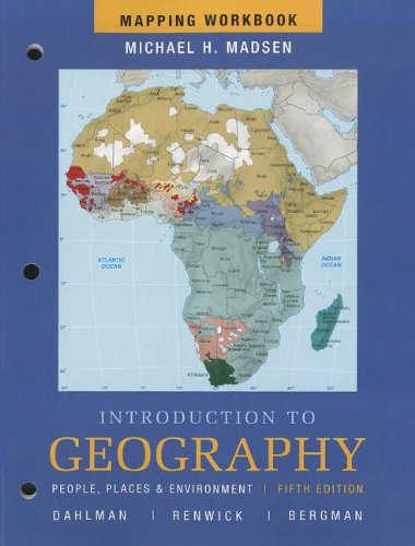 Mapping Workbook for Introduction to Geography: People, Places and Environment