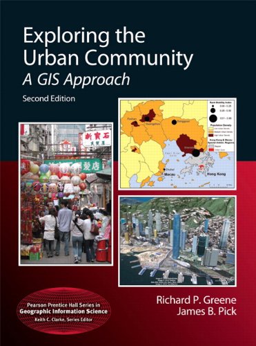 Exploring the Urban Community: A GIS Approach (2nd Edition) (Pearson Prentice Hall Series in Geographic Information Science (Hardcover))