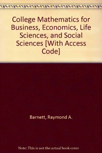 College Mathematics for Business, Economics, Life Sciences, and Social Sciences [With Access Code]