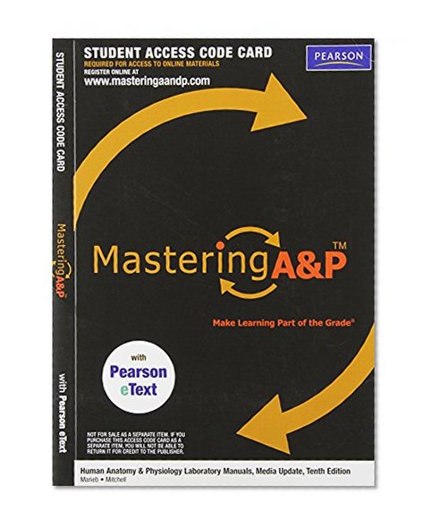 Mastering A&P Access Code for Human Anatomy & Physiology Laboratory Manuals, Update, 10th Edition