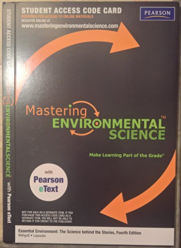 MasteringEnvironmentalScience with Pearson eText -- Standalone Access Card -- for Essential Environment: The Science behind the Stories (4th Edition)