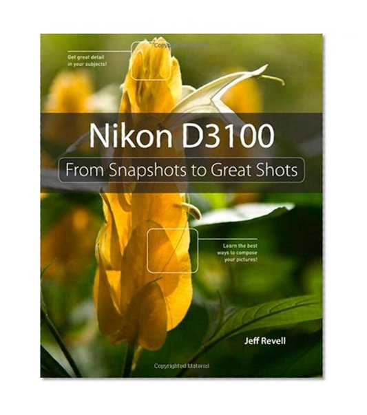 Book Cover Nikon D3100: From Snapshots to Great Shots