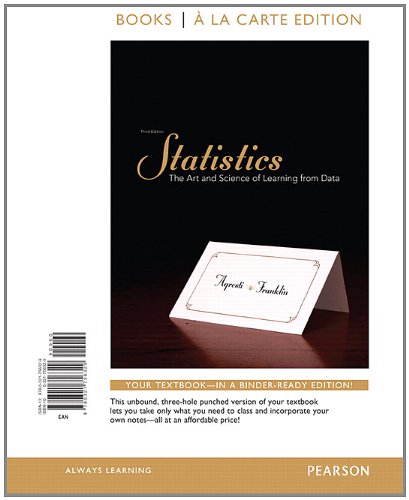 Statistics: The Art and Science of Learning From Data, Books a la Carte Edition (3rd Edition)