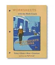 Worksheets with the Math Coach for Intermediate Algebra
